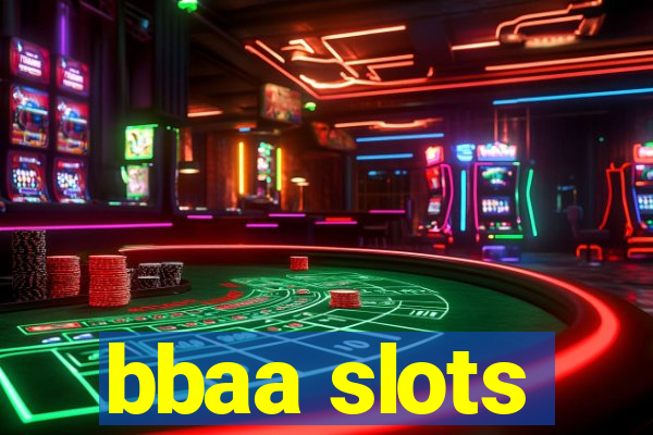 bbaa slots